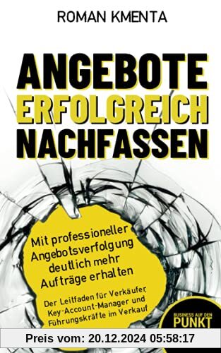 Angebote erfolgreich nachfassen - Mit professioneller Angebotsverfolgung deutlich mehr Aufträge erhalten: Der Leitfaden 