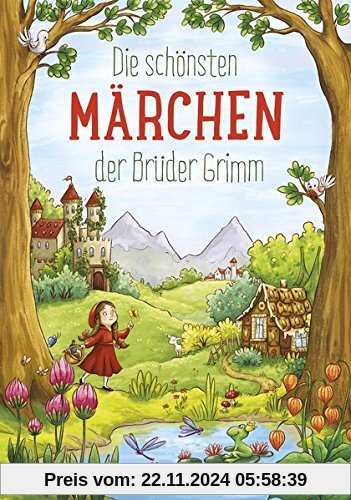 Die schönsten Märchen der Brüder Grimm