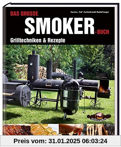 Das große Smokerbuch: Grilltechniken & Rezepte