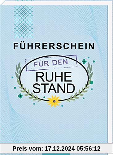 Führerschein für den Ruhestand: Humorvolles Geschenkbuch für angehende Rentner