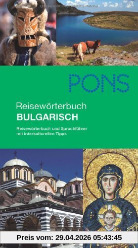 PONS Reisewörterbuch Bulgarisch: Reisewörterbuch und Sprachführer mit interkulturellen Tipps