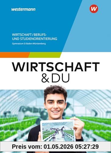 Wirtschaft und DU - Ausgabe 2024 für Baden-Württemberg: Wirtschaft/Berufs- und Studienorientierung Schulbuch 8-10: Wirtschaft/Berufs- und Studienorientierung - Ausgabe 2024