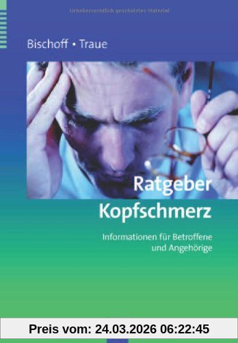 Ratgeber Kopfschmerz: Informationen für Betroffene und Angehörige