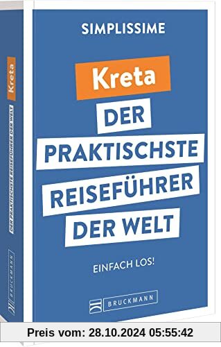 Bruckmann Reiseführer Europa: SIMPLISSIME – der praktischste Reiseführer der Welt – Kreta: Erlebnisreiche Rundreisen in 