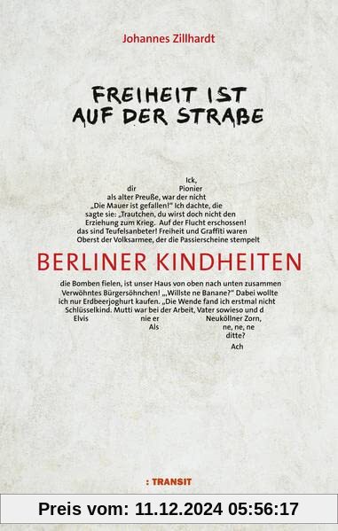 Freiheit ist auf der Straße: Berliner Kindheiten