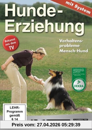 Hundeerziehung mit System: Verhaltensprobleme Mensch-Hund