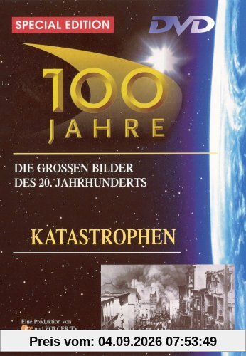 100 Jahre - Katastrophen [Special Edition]