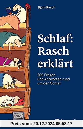 Schlaf: Rasch erklärt: 200 Fragen und Antworten rund um den Schlaf