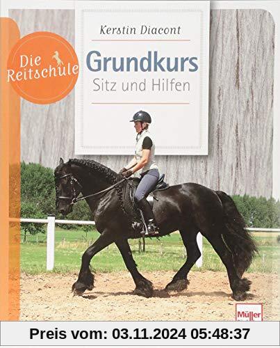 Grundkurs Sitz und Hilfen (Die Reitschule)