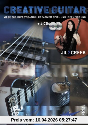 Creative Guitar ( E-Gitarre Lehrbuch mit 2 CDs, Noten und Tabulatur)