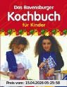 Das Ravensburger Kochbuch für Kinder