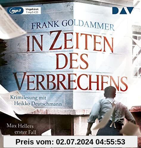 In Zeiten des Verbrechens. Max Hellers erster Fall: Ungekürzte Lesung mit Heikko Deutschmann (2 mp3-CDs) (Max Heller Pre