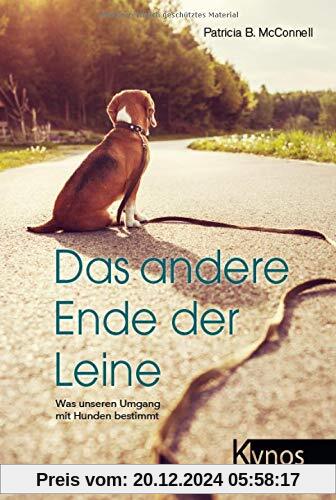 Das andere Ende der Leine: Was unseren Umgang mit Hunden bestimmt