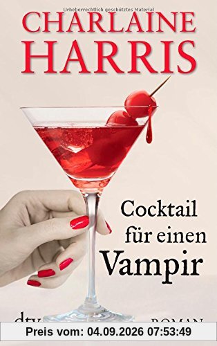 Cocktail für einen Vampir: Roman