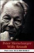 Willy Brandt 1913 - 1992: Visionär und Realist