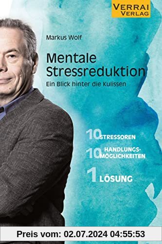 Mentale Stressreduktion -: Ein Blick hinter die Kulissen
