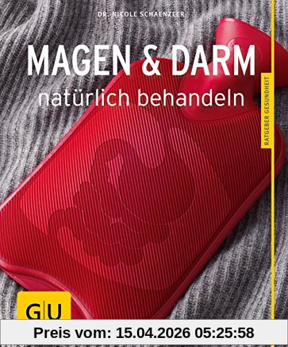Magen und Darm natürlich behandeln (GU Ratgeber Gesundheit)