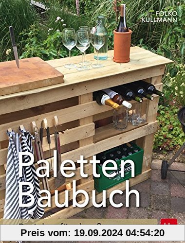 Paletten-Baubuch: Projekte für draußen