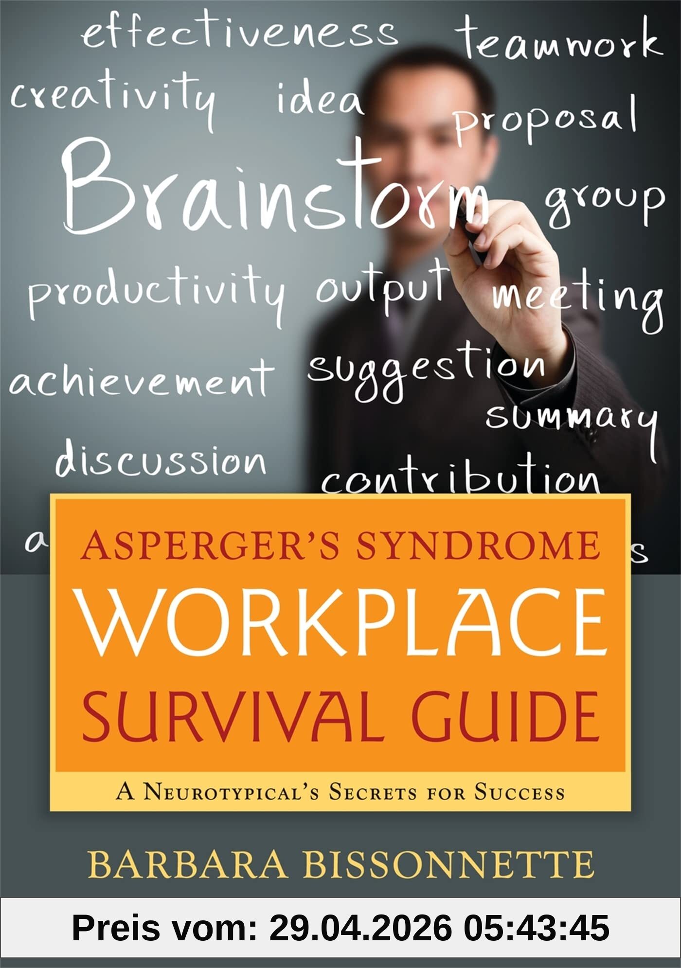 Asperger's Syndrome Workplace Survival Guide: A Neurotypical's Secrets for Success