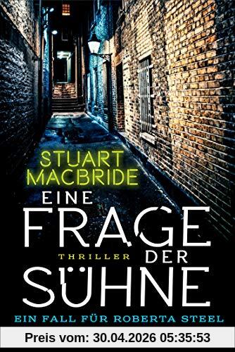Eine Frage der Sühne: Ein Fall für Roberta Steel - Thriller