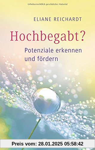 Hochbegabt?: Potenziale erkennen und fördern