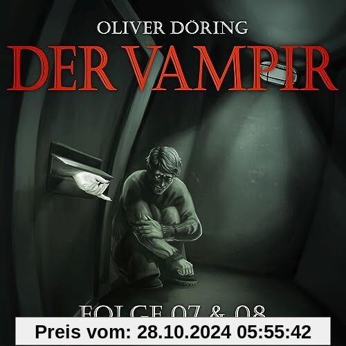 Der Vampir (Teil 7 & 8)