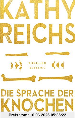 Die Sprache der Knochen (Die Tempe-Brennan-Romane, Band 18)