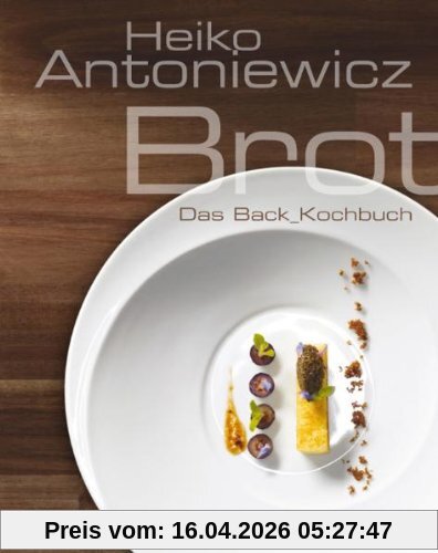 Brot: Das Back-Kochbuch