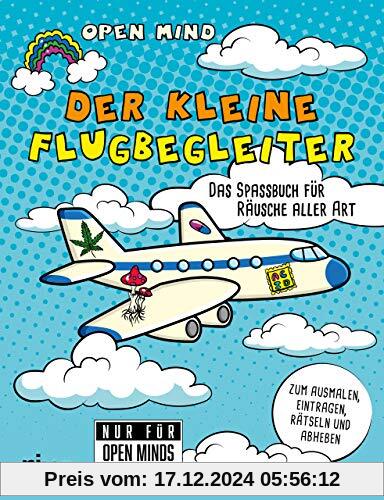 Der kleine Flugbegleiter: Das Spaßbuch für Räusche aller Art