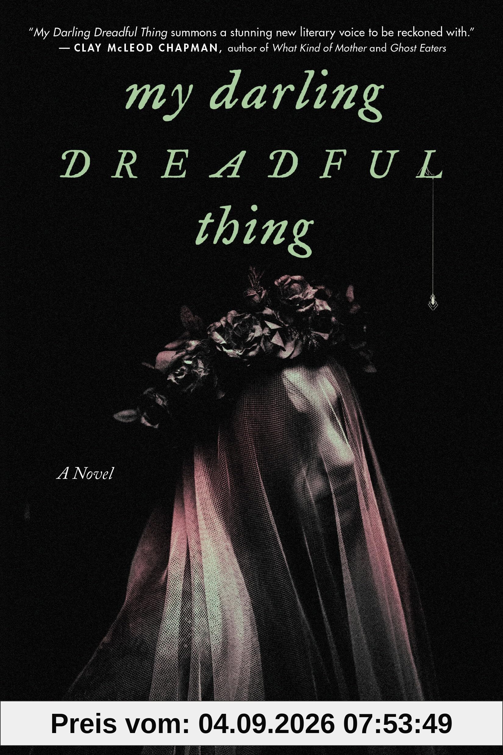 My Darling Dreadful Thing: A Novel