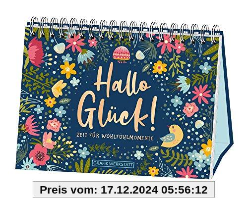 Hallo Glück! Zeit für Wohlfühlmomente: Spiralbuch