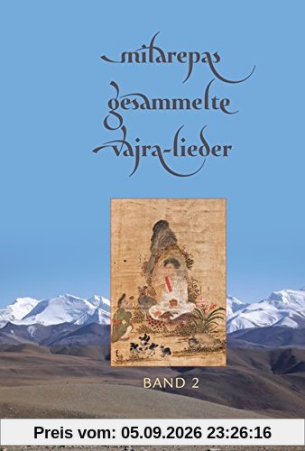 Milarepas gesammelte Vajra-Lieder: Band 2