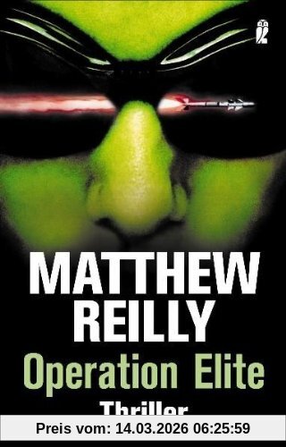 Matthew Reilly Operation Elite (Ein Scarecrow-Thriller)