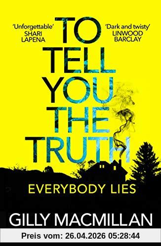 To Tell You the Truth: A twisty thriller that’s impossible to put down