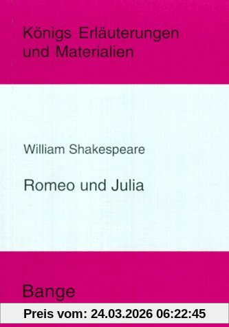 Königs Erläuterungen und Materialien, Bd.55, Romeo und Julia