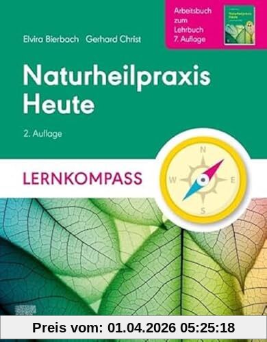 Naturheilpraxis Heute Lernkompass - Arbeitsbuch zum Lehrbuch 7. Auflage