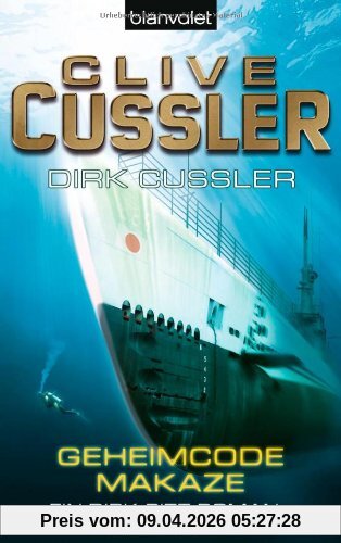 Geheimcode Makaze: Ein Dirk-Pitt-Roman