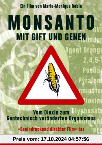 Monsanto - Mit Gift und Genen