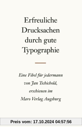 Erfreuliche Drucksachen durch gute Typografie: Eine Fibel für jedermann