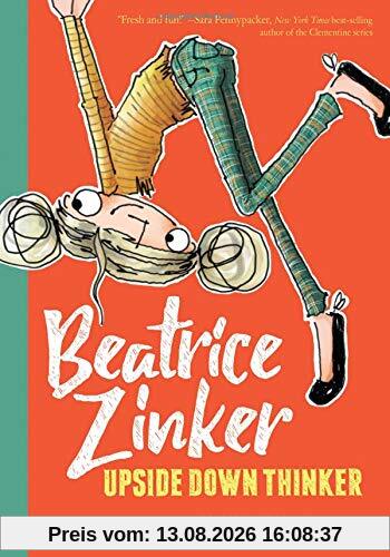 Beatrice Zinker, Upside Down Thinker (Beatrice Zinker, Upside Down Thinker, Book 1)