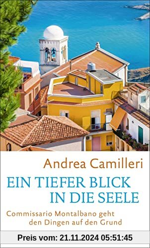 Ein tiefer Blick in die Seele: Commissario Montalbano geht den Dingen auf den Grund. Roman