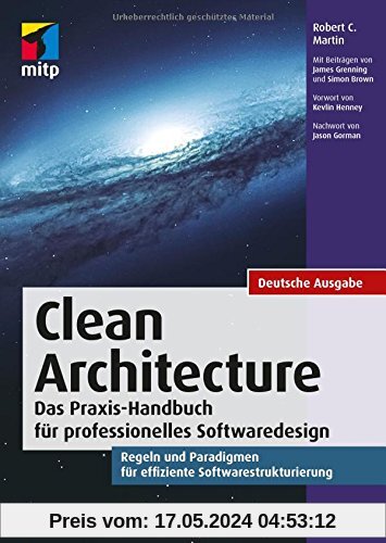 Clean Architecture - Gute Softwarearchitekturen: Das Praxis-Handbuch für professionelles Softwaredesign. Regeln und Para