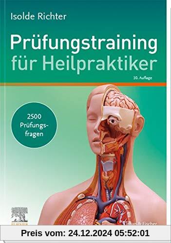 Prüfungstraining für Heilpraktiker: 2500 Prüfungsfragen zum Lehrbuch für Heilpraktiker