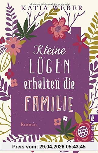 Kleine Lügen erhalten die Familie: Roman