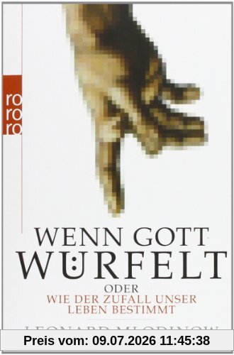Leonard Mlodinow Wenn Gott Würfelt, Oder Wie Der Zufall Unser Leben Bestimmt
