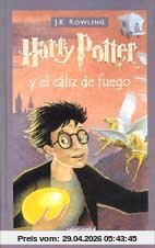 Harry Potter y El Caliz de Fuego = Harry Potter and the Goblet of Fire