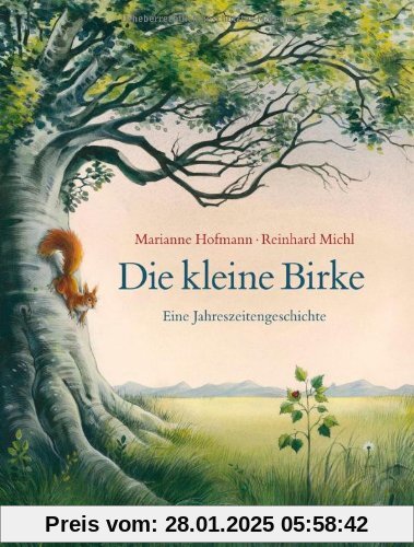 Die kleine Birke: Eine Jahreszeitengeschichte