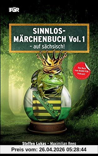 Sinnlos-Märchenbuch Vol.1: - auf sächsisch!