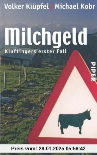 Milchgeld. Kommissar Kluftingers erster Fall