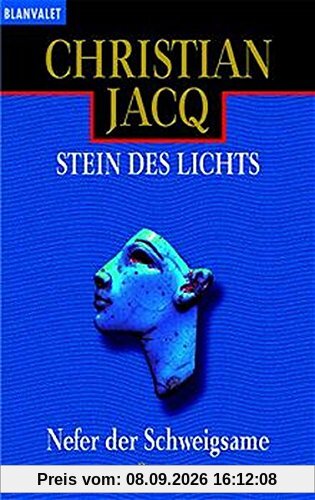 Stein des Lichts / Nefer der Schweigsame: Stein des Lichts Roman (Blanvalet Taschenbuch)